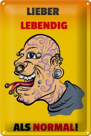 Schild Blech 20x30 cm - Made in Germany - lieber lebendig als normal Metall Deko Schild