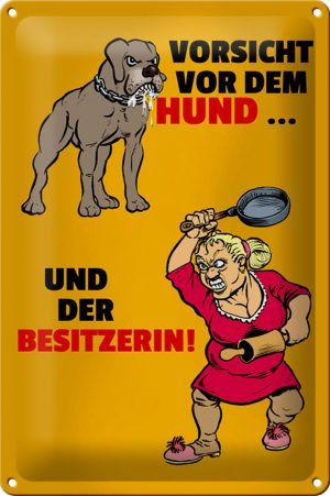 Schild Blech 20x30 cm - Made in Germany - Vorsicht vor Hund und der Besitzerin Metall Deko Schild