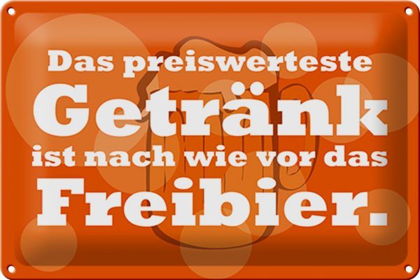 Schild Blech 30x20 cm - Made in Germany - Das preiswerteste Getrnk Freibier Metall Deko Schild