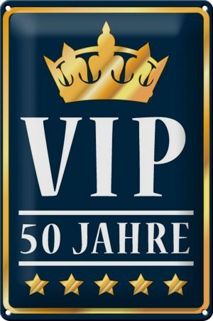 Schild Blech 20x30 cm - Made in Germany - VIP 50 Jahre Jubiläum Feier Metall Deko Schild