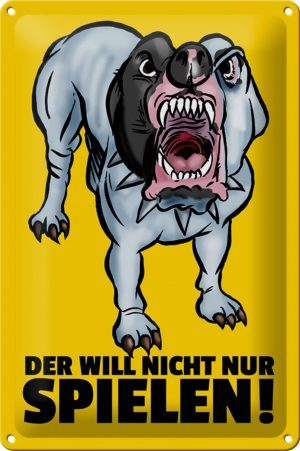 Schild Blech 20x30 cm - Made in Germany - Der will nicht nur spielen Hund Metall Deko Schild