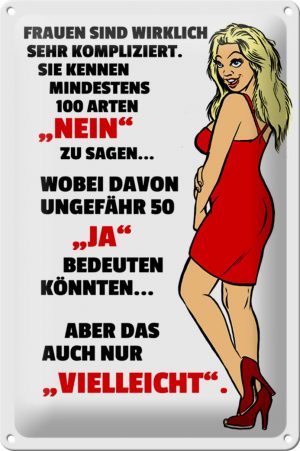 Schild Blech 20x30 cm - Made in Germany - Frauen kennen 100 Arten Nein sagen Metall Deko Schild