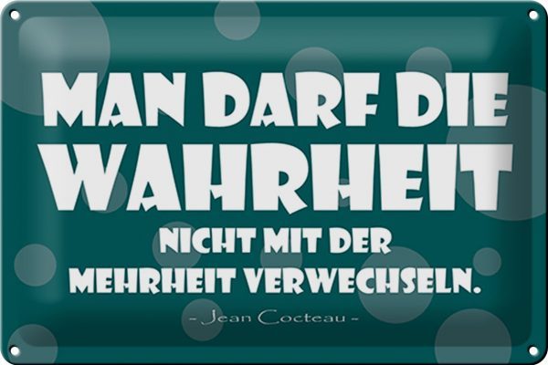 Schild Blech 30x20 cm - Made in Germany - Wahrheit nicht Mehrheit Metall Deko Schild