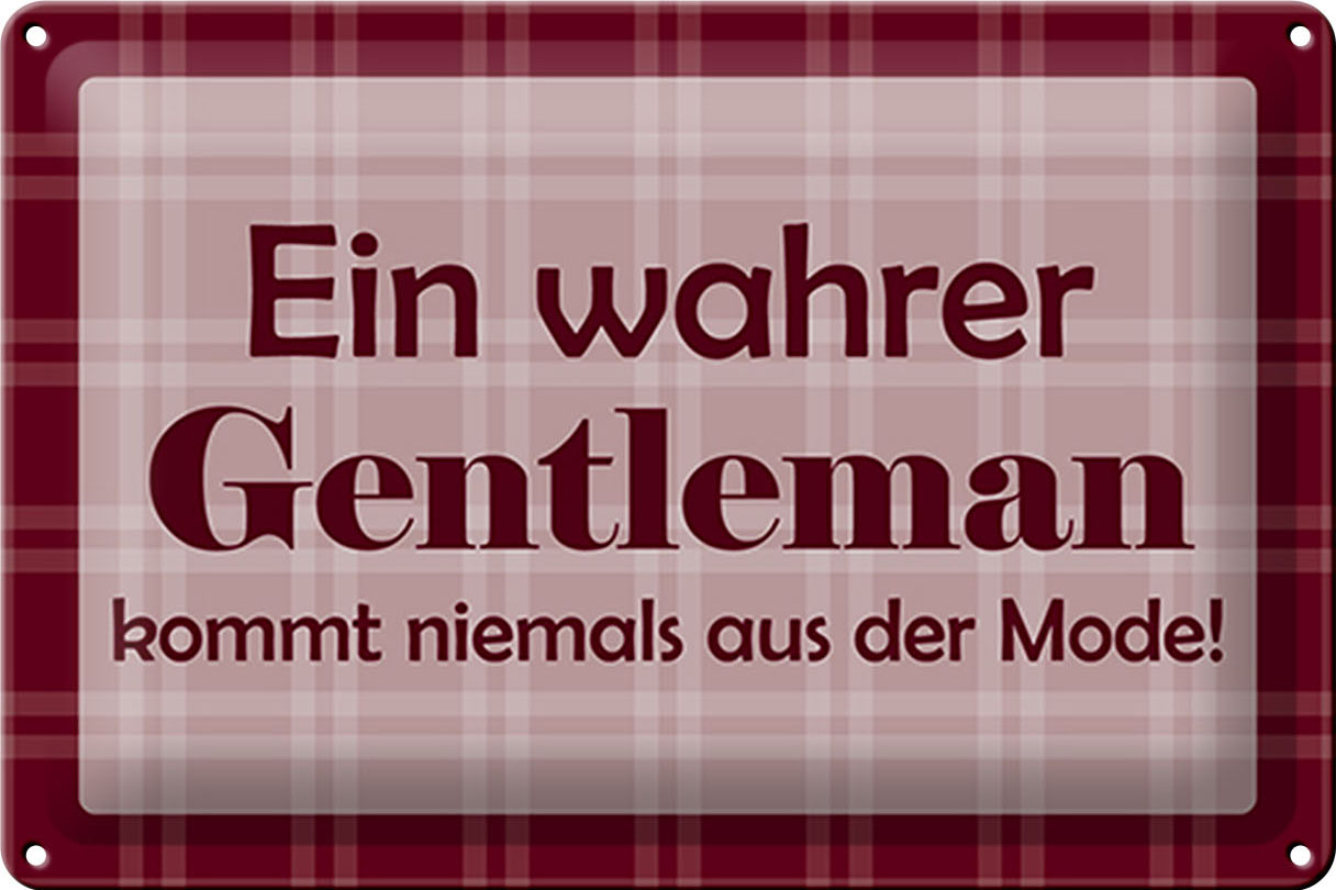 Schild Blech 30x20 cm - Made in Germany - Ein wahrer Gentleman Metall Deko Schild