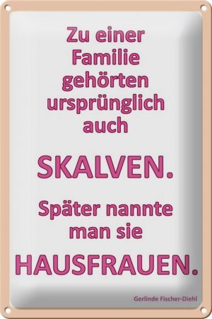 Schild Blech 20x30 cm - Made in Germany - Zu einer Familie gehörten Metall Deko Schild