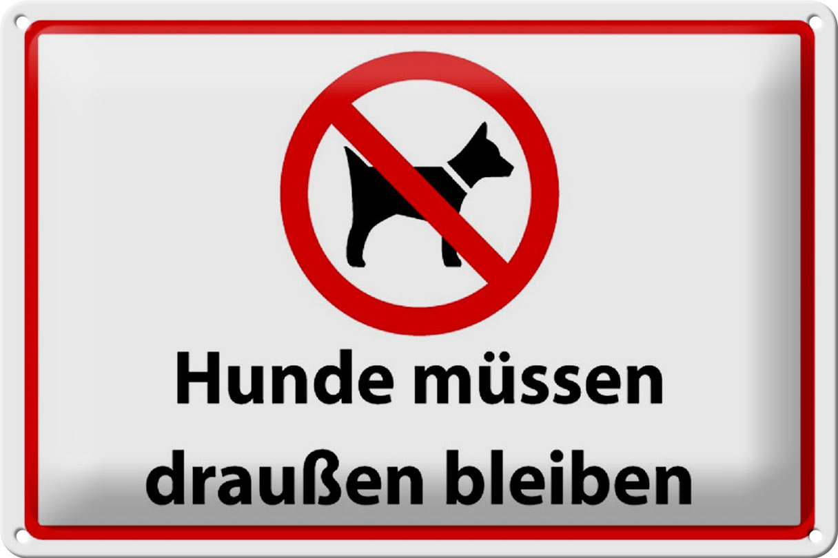 Schild Blech 30x20 cm - Made in Germany - Hunde müssen draußen bleiben Metall Deko Schild