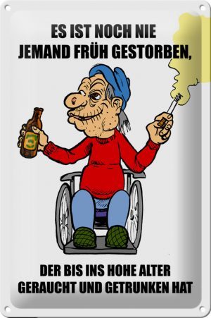 Schild Blech 20x30 cm - Made in Germany - Noch nie jemand frh gestorben Metall Deko Schild