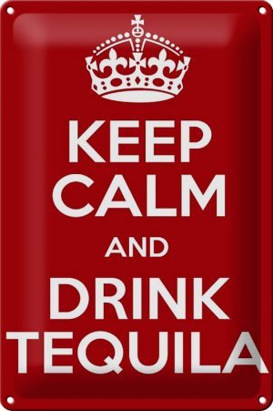 Schild Blech 20x30 cm - Made in Germany - Keep calm and Drink Tequila Metall Deko Schild