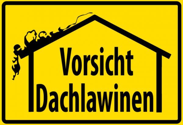 Hebold Blechschild 30x20 cm - Hochwertiges Blechschild Made in Germany -"Vorsicht Dachlawinen" Metall Hinweis Schild