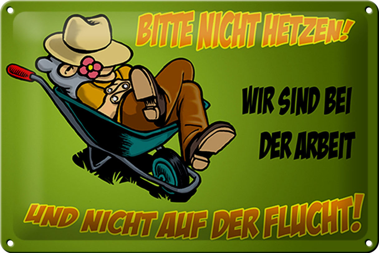 Schild Blech 30x20 cm - Made in Germany - sind bei der Arbeit nicht Flucht Metall Deko Schild