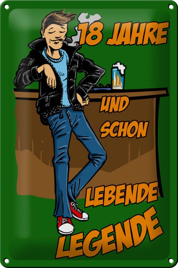 Schild Blech 20x30 cm - Made in Germany - 18 Jahre und schon Legende Metall Deko Schild