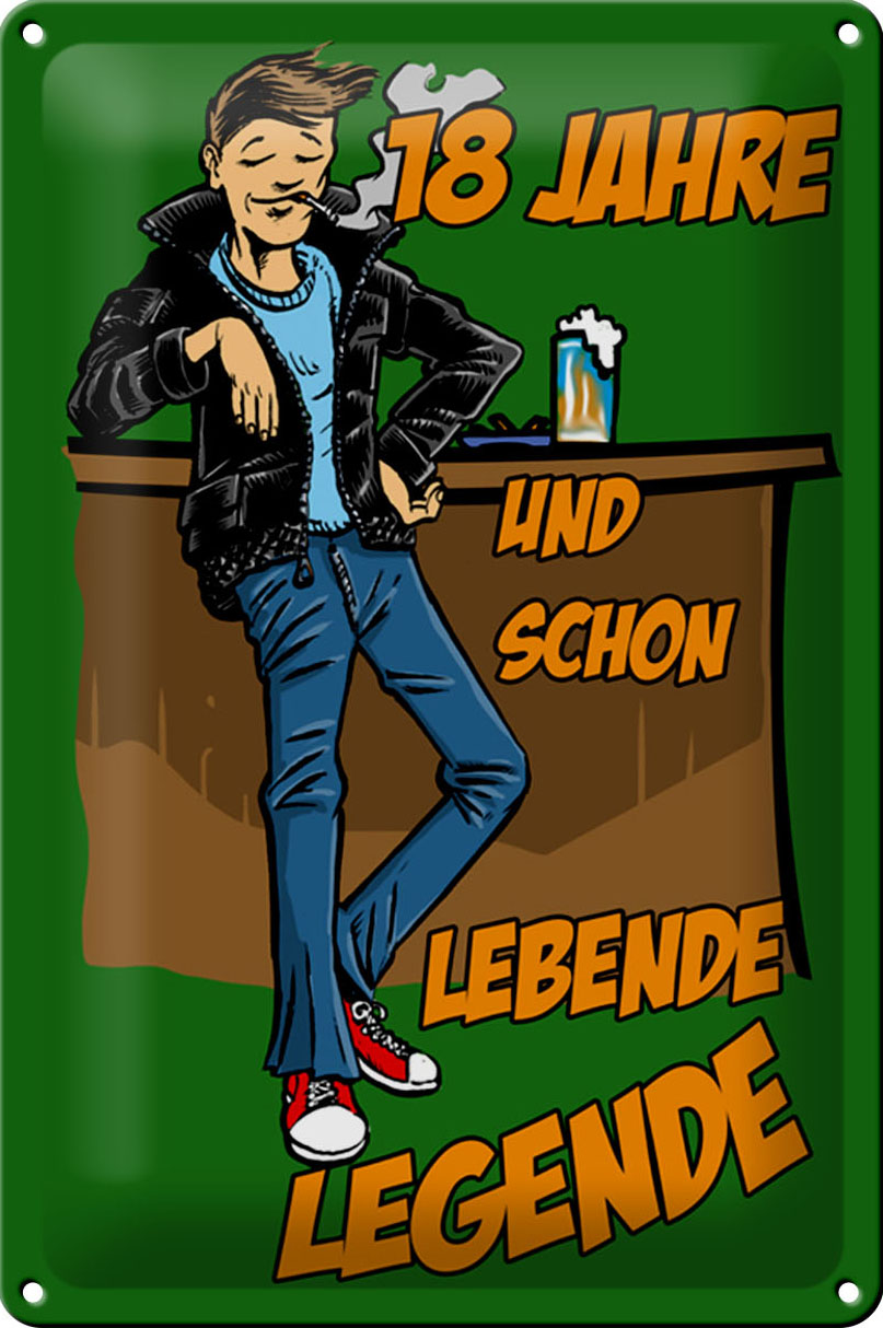 Schild Blech 20x30 cm - Made in Germany - 18 Jahre und schon Legende Metall Deko Schild