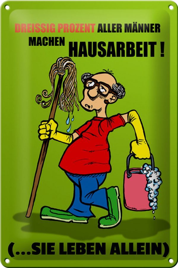 Schild Blech 20x30 cm - Made in Germany - 30% aller Mnner machen Hausarbeit Metall Deko Schild