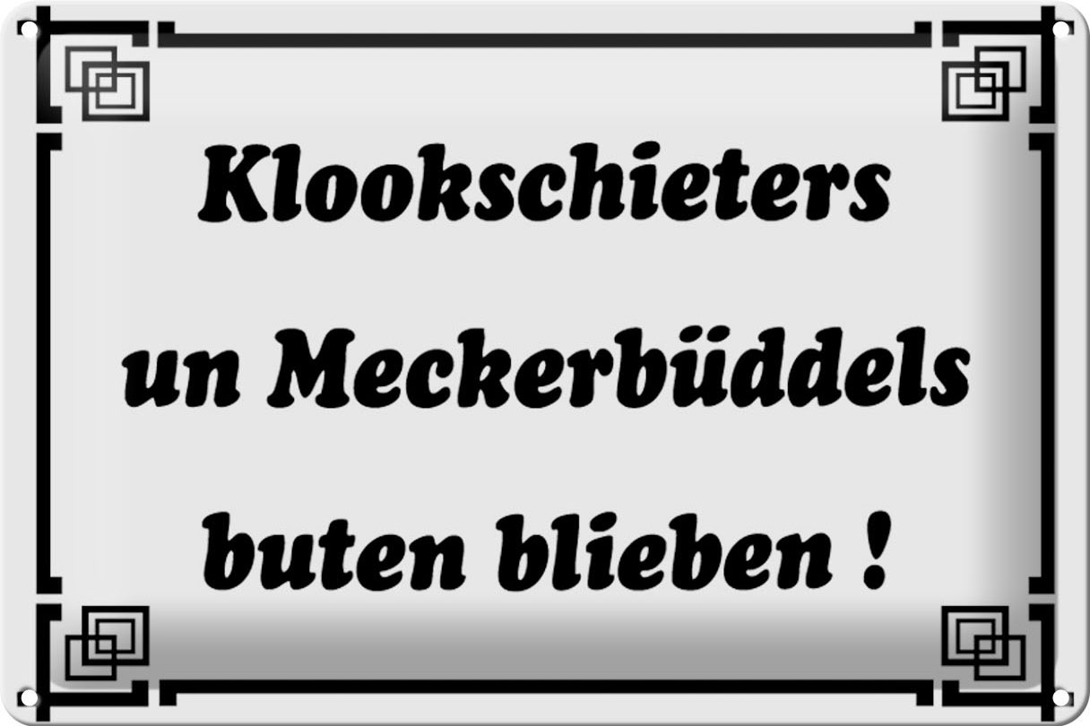 Schild Blech 30x20 cm - Made in Germany - Klookschieters Meckerbüddels Metall Deko Schild