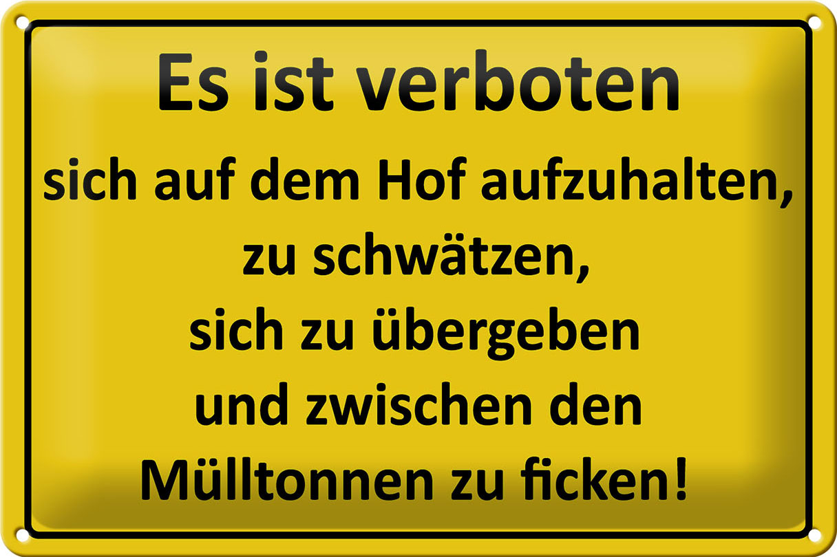 Schild Blech 30x20 cm - Made in Germany - Es Ist verboten auf dem Hof Metall Deko Schild