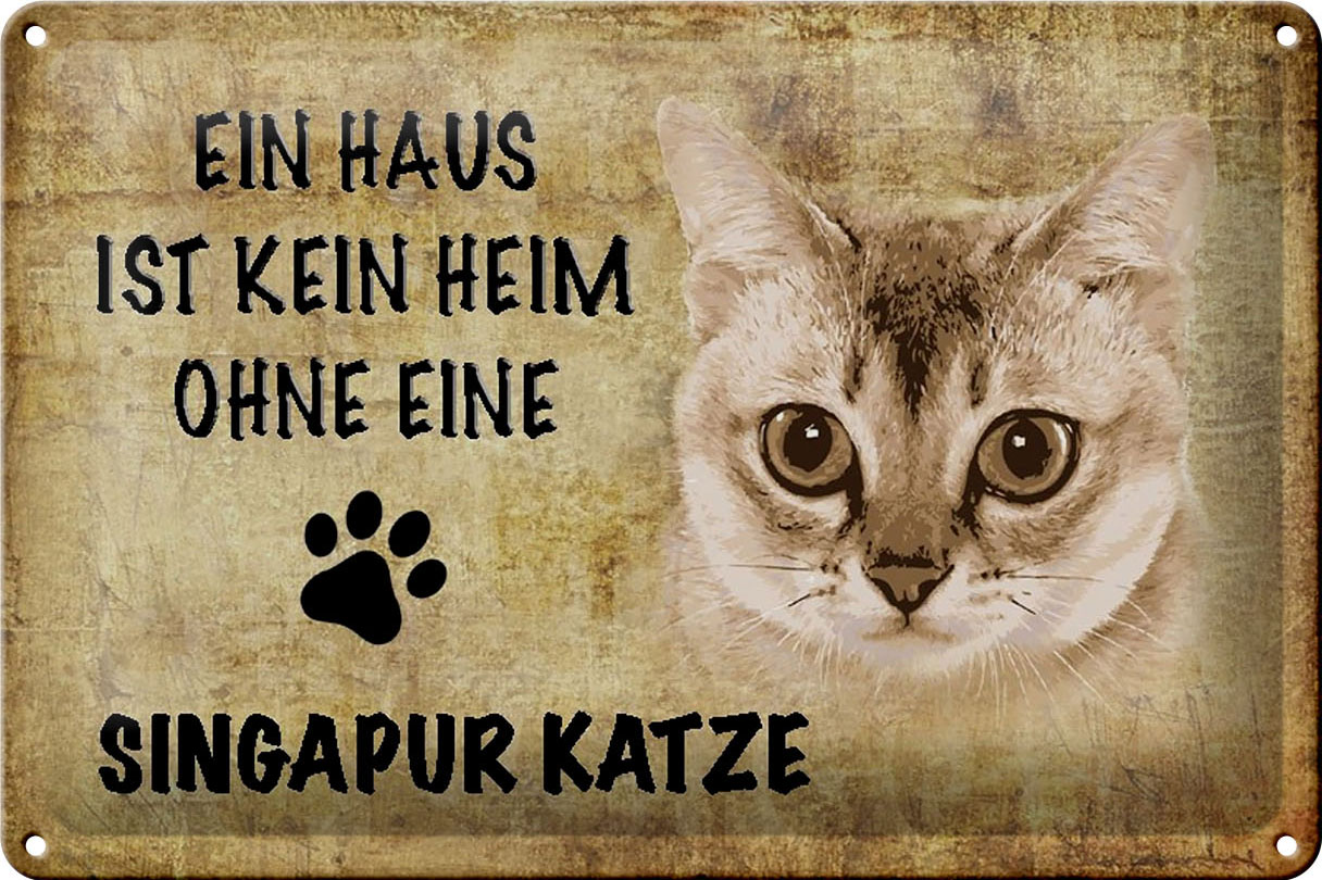 Schild Blech 30x20cm - Made in Germany - Spruch Singapur Katze ohne kein Heim Metall Deko Schild