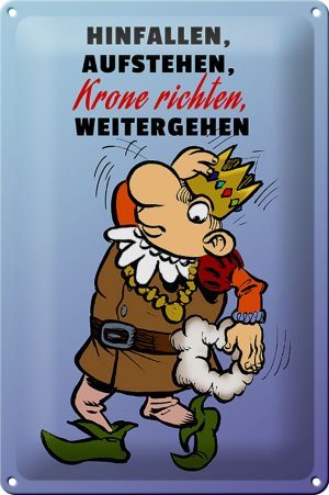 Schild Blech 20x30 cm - Made in Germany - Hinfallen aufstehen Krone Richten Metall Deko Schild