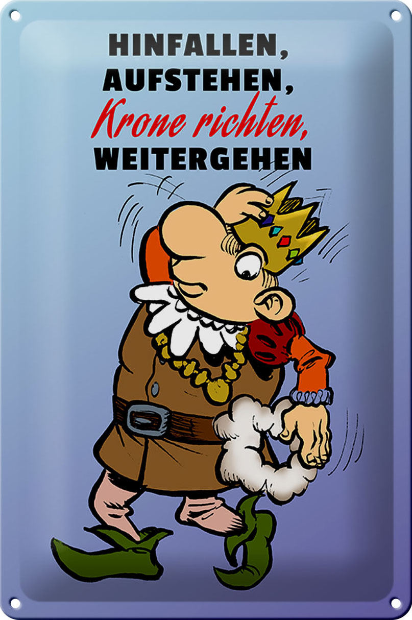 Schild Blech 20x30 cm - Made in Germany - Hinfallen aufstehen Krone Richten Metall Deko Schild