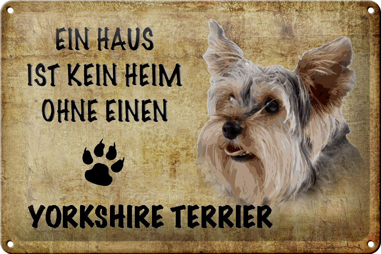 Schild Blech 30x20cm - Made in Germany - Haus kein Heim ohne Yorkshire Terrier Metall Deko Schild