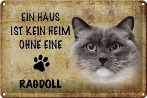 Schild Blech 30x20cm - Made in Germany - Spruch Ragdoll Katze ohne kein Heim Metall Deko Schild