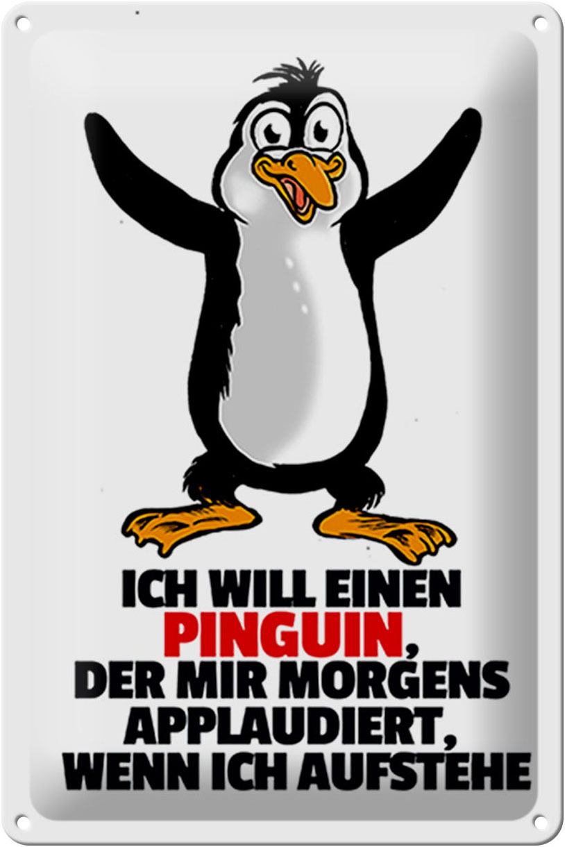 Schild Blech 20x30 cm - Made in Germany - will Pinguin der mir applaudiert Metall Deko Schild