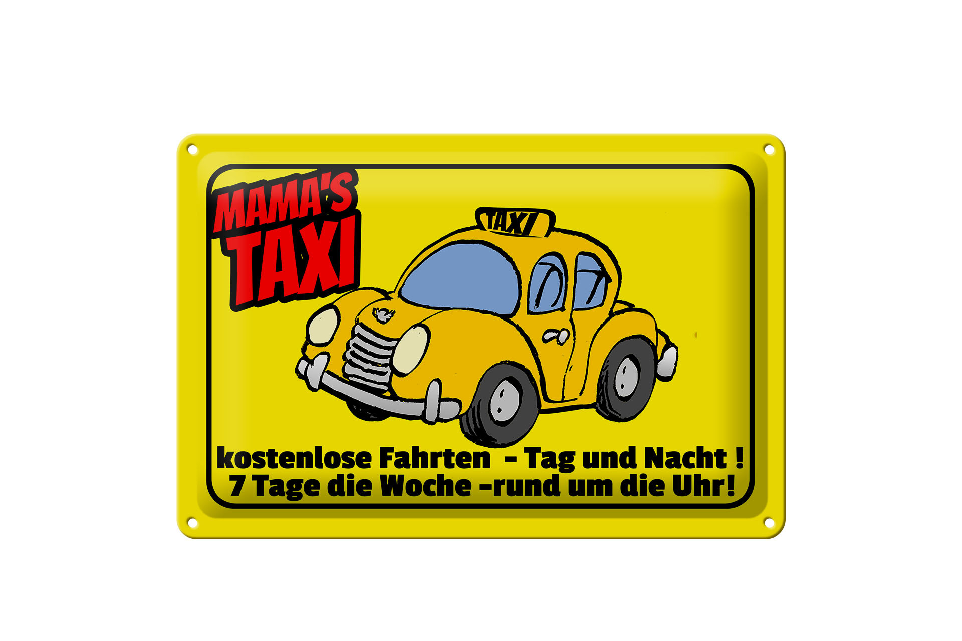 Schild Blech 30x20cm - Made in Germany - Spruch Mamas Taxi kostenlose Fahrten
