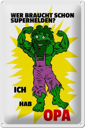 Schild Blech 20x30 cm - Made in Germany - Wer braucht Superhelden Hab Opa Metall Deko Schild
