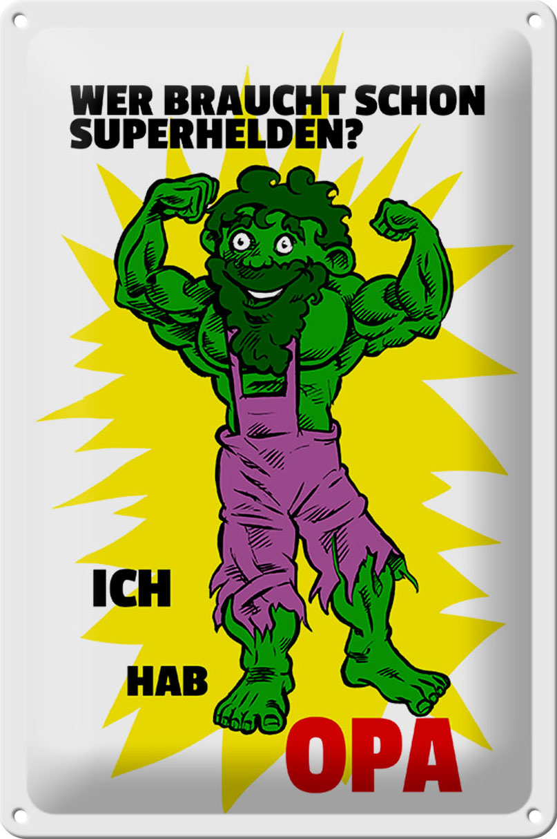 Schild Blech 20x30 cm - Made in Germany - Wer braucht Superhelden Hab Opa Metall Deko Schild