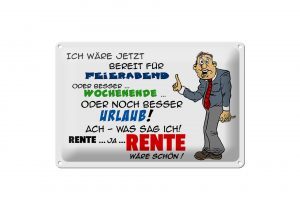 Schild Blech 30x20cm - Made in Germany - Bereit für Feierabend Rente Metall Deko Schild