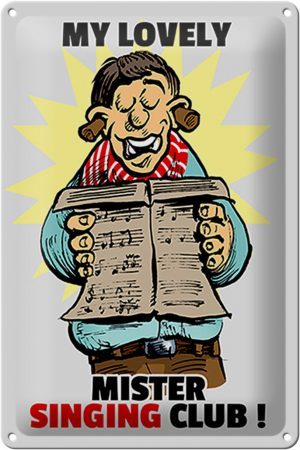 Schild Blech 20x30 cm - Made in Germany - My lovely Mr Singing Club Metall Deko Schild
