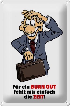Schild Blech 20x30 cm - Made in Germany - Für Burnout fehlt mir die Zeit Metall Deko Schild