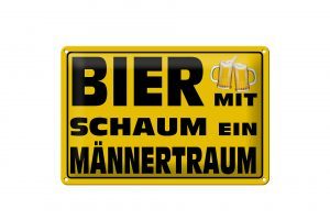 Schild Blech 30x20cm - Made in Germany - Spruch Bier mit Schaum ein Männertraum Metall Deko Schild