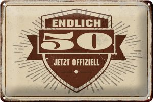 Schild Blech 30x20cm - Made in Germany - Jubiläum Glückwunsch endlich 50 Metall Deko Blechschild