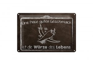 Schild Blech 30x20cm - Made in Germany - Spruch guter Geschmack Würze des Lebens Metall Deko Schild