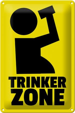Schild Blech 20x30 cm - Made in Germany - Trinkerzone Metall Deko Schild
