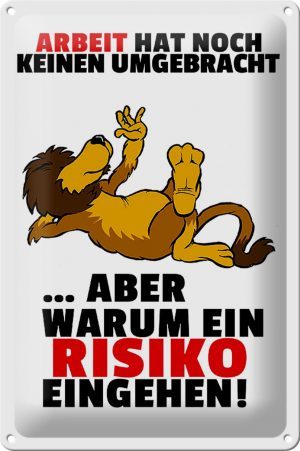 Schild Blech 20x30 cm - Made in Germany - Arbeit hat noch keinen umgebracht Metall Deko Schild