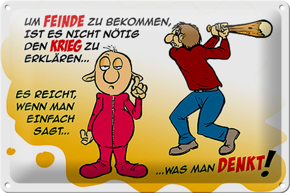 Schild Blech 30x20 cm - Made in Germany - Feinde einfach sagt was man denkt Metall Deko Schild