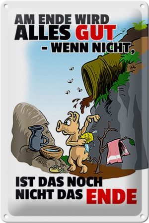 Schild Blech 20x30 cm - Made in Germany - Ende gut sonst nicht das Ende Metall Deko Schild