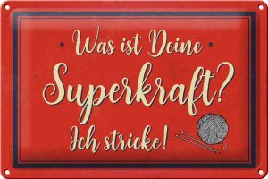Schild Blech 30x20cm - Made in Germany - Spruch was deine Superkraft ich stricke Metall Deko Blechschild