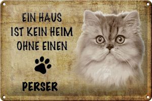 Schild Blech 30x20cm - Made in Germany - Spruch Perser Katze ohne kein Heim Metall Deko Schild