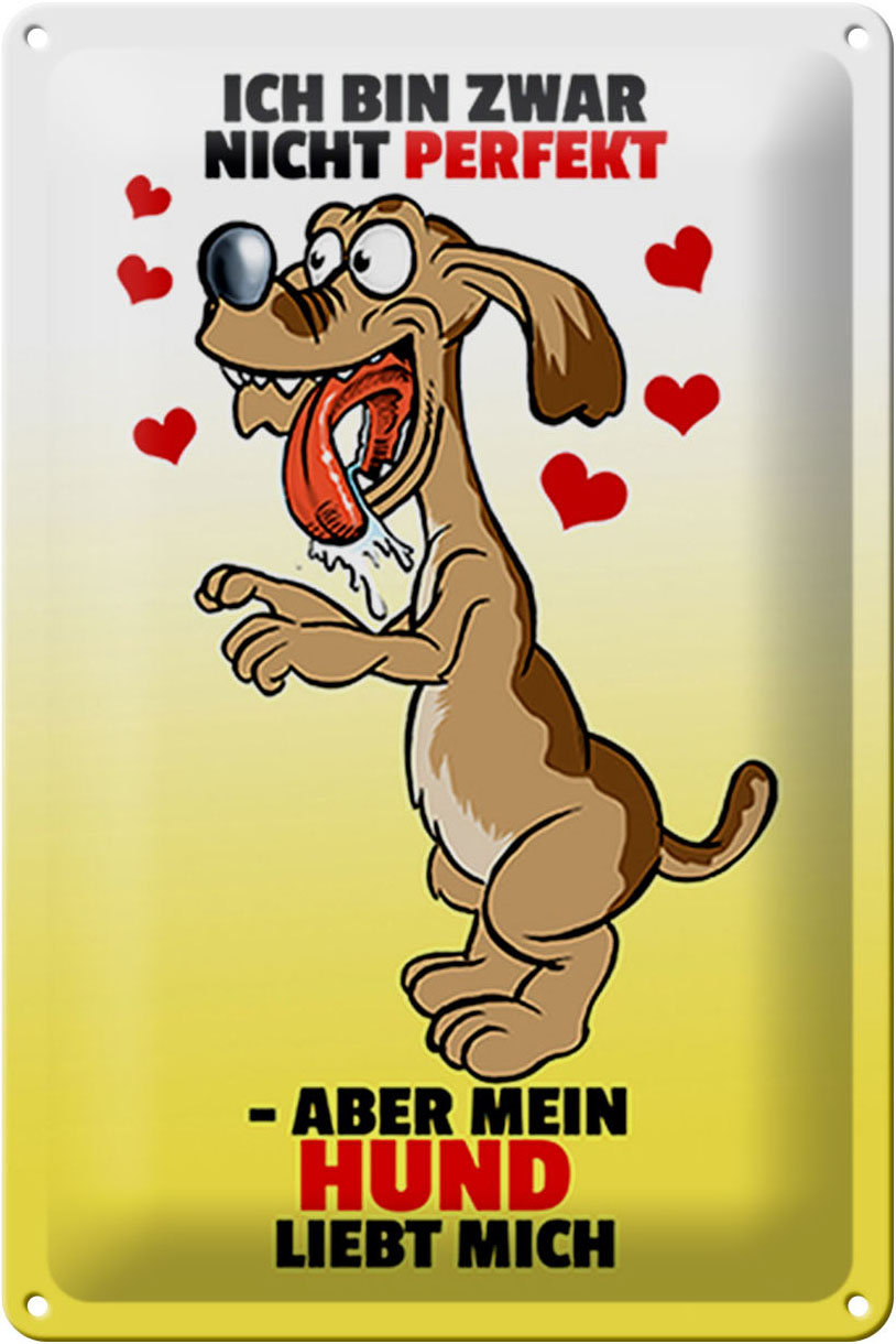 Schild Blech 20x30 cm - Made in Germany - nicht perfekt aber Hund liebt mich Schild Metall Deko Schild