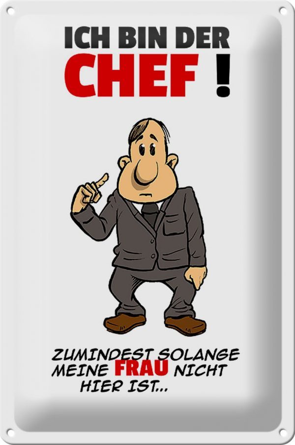 Schild Blech 20x30 cm - Made in Germany - Ich bin der Chef Metall Deko Schild