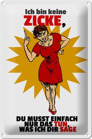 Schild Blech 20x30 cm - Made in Germany - bin keine Zicke tun was ich sage Metall Deko Schild