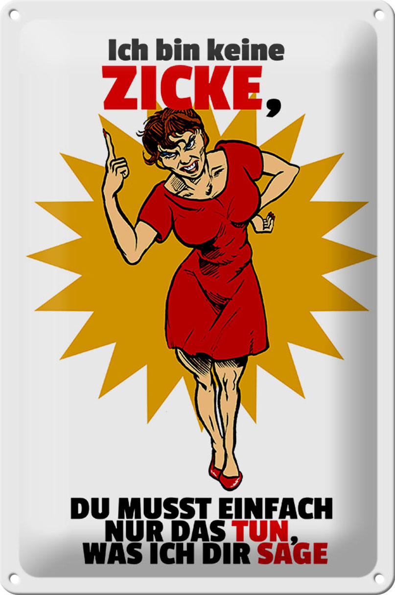 Schild Blech 20x30 cm - Made in Germany - bin keine Zicke tun was ich sage Metall Deko Schild