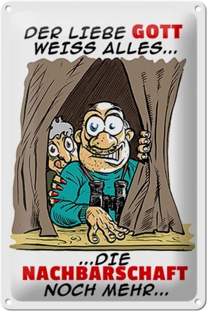 Schild Blech 20x30 cm - Made in Germany - Gott weiß alles Nachbarn noch mehr Metall Deko Schild