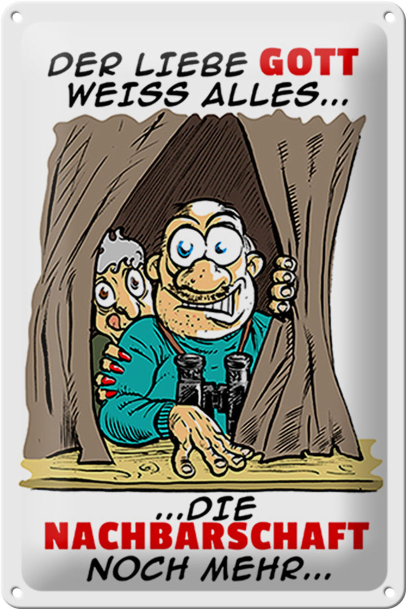 Schild Blech 20x30 cm - Made in Germany - Gott weiß alles Nachbarn noch mehr Metall Deko Schild