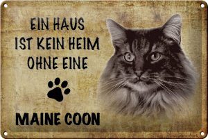Schild Blech 30x20cm - Made in Germany - Spruch Maine Coon Katze ohne kein Heim Metall Deko Schild