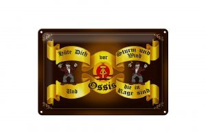 Schild Blech 30x20cm - Made in Germany - Spruch Ossis hüte dich vor Strum Wind
