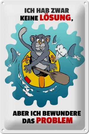 Schild Blech 20x30 cm - Made in Germany - Keine Lösung aber bewundere Problem Metall Deko Schild