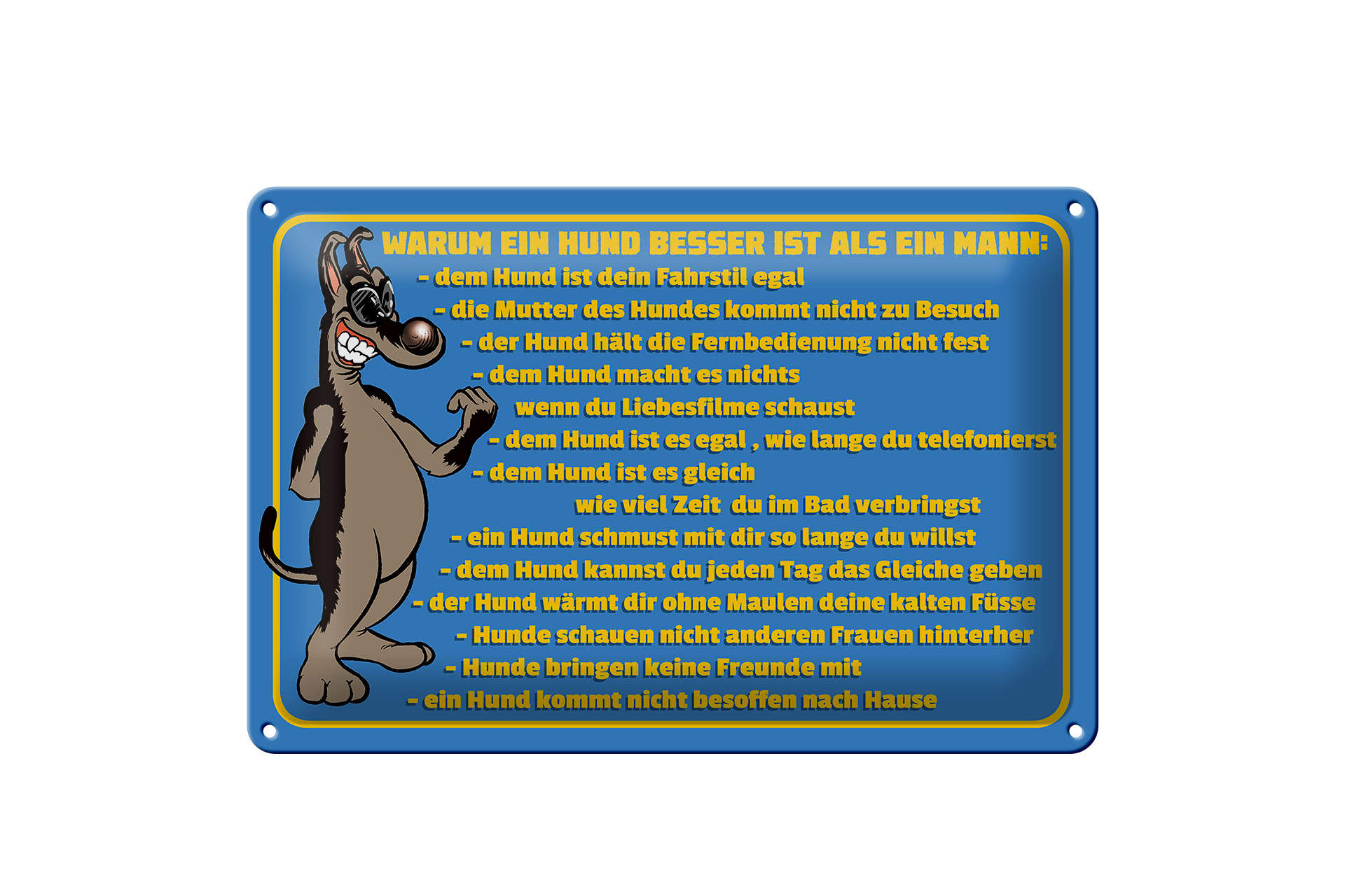 Schild Blech 30x20cm - Made in Germany - Spruch Warum Hund besser ist als Mann
